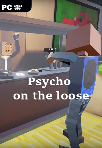 Psycho on the Loose