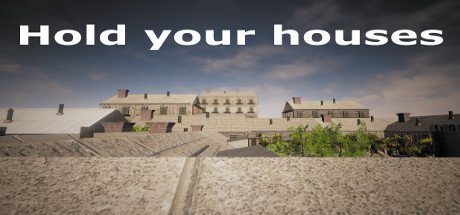 Hold your houses