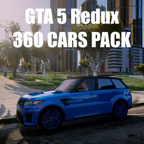 GTA 5 Redux 360 CARS PACK 1.0.944.2 & 1.0.877.1