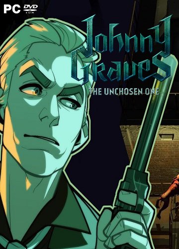 Johnny Graves - The Unchosen One