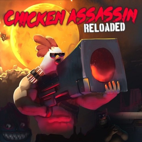 Chicken Assassin: Reloaded (2016) PC | Лицензия