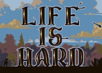Life is Hard  (2016) PC | Early Access